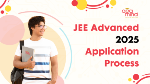 JEE Advanced 2025 Application Process