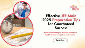 JEE Main 2025 Preparation Tips By Acamind academy