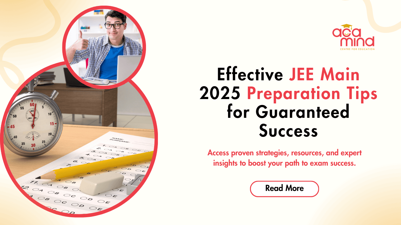 Effective JEE Main 2025 Preparation Tips for Guaranteed Success ...
